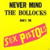 Sex Pistols - Never Mind The Bollocks, Here's The Sex Pistols (LP)
