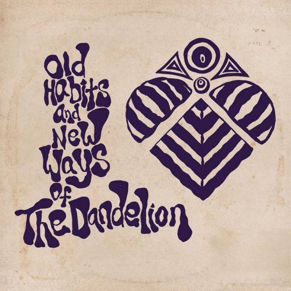 The Dandelion ‎– Old Habits & New Ways Of The Dandelion (LP)