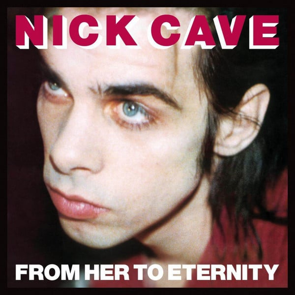 Nick Cave Featuring The Bad Seeds ‎– From Her To Eternity (LP)