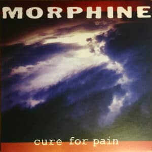 Morphine ‎– Cure For Pain (LP)