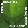 Type O Negative – Slow, Deep And Hard (2LP)
