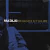 Madlib – Shades Of Blue (2LP)