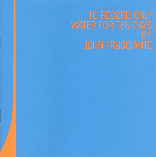 John Frusciante – To Record Only Water For Ten Days (2LP)