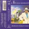 Adriano Celentano – Il Re Degli Ignoranti (Cass)