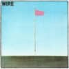 Wire – Pink Flag (LP)