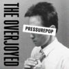 The Overjoyed – Pressurepop (LP)