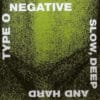 Type O Negative – Slow, Deep And Hard (CD)