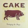 Cake – Prolonging The Magic (LP)