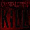 Cannibal Corpse – Kill (CD)