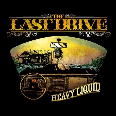 The Last Drive – Heavy Liquid (LP)