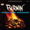 John Lee Hooker – Burnin' (LP)