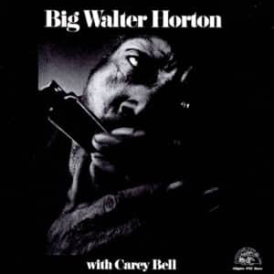 Big Walter Horton With Carey Bell – Big Walter Horton With Carey Bell (LP)