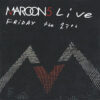Maroon 5 – Live - Friday The 13th (CD)
