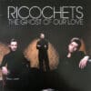 Ricochets – The Ghost Of Our Love / Slo-Mo Suicide (2CD)