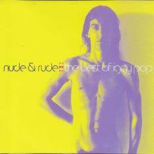 Iggy Pop – Nude & Rude: The Best Of Iggy Pop (CD)