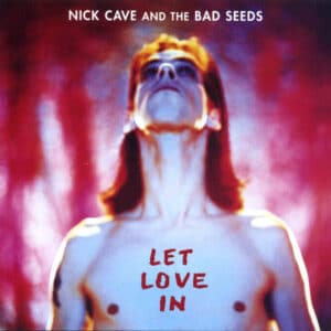 Nick Cave And The Bad Seeds – Let Love In (CD)