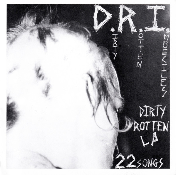D.R.I. – Dirty Rotten LP (On CD) (CD)