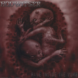 Houwitser ‎– Rage Inside The Womb (CD)